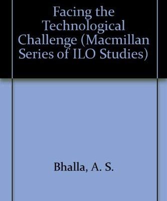 Facing the Technological Challenge (Macmillan Series of ILO Studies)
