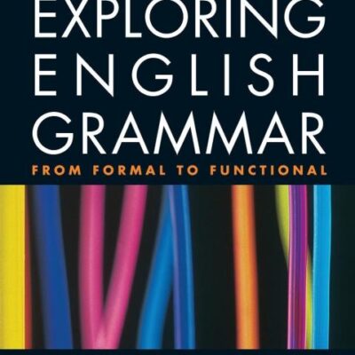 Exploring English Grammar: From Formal to Functional