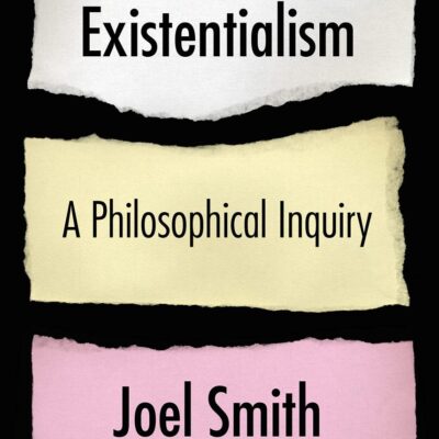Existentialism: A Philosophical Inquiry