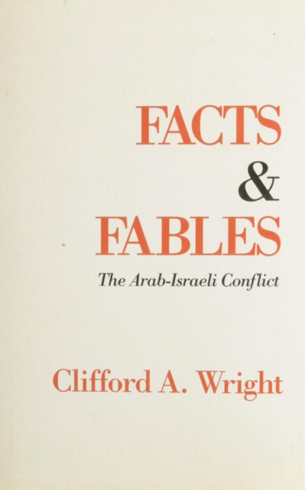 Facts And Fables: The Arab-Israeli Conflict
