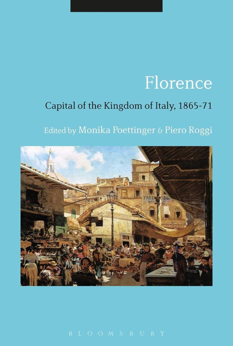Florence: Capital of the Kingdom of Italy
