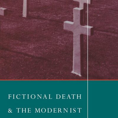 Fictional Death & The Modernist Enterprise