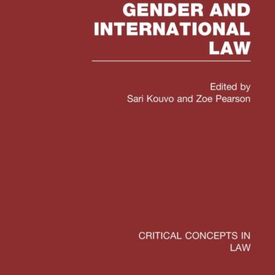 Gender & International Law (Critical Concepts in Law)