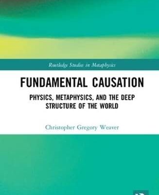 Fundamental Causation: Physics