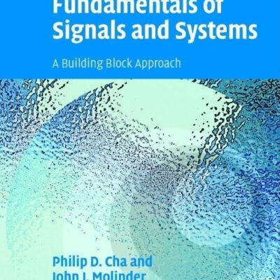 Fundamentals of Signals and Systems: A Building Block Approach (With CD)
