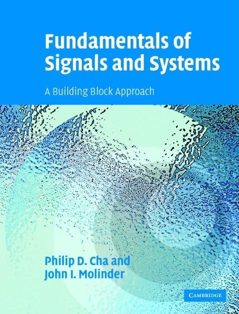 Fundamentals of Signals and Systems: A Building Block Approach (With CD)