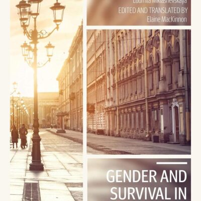 Gender and Survival in Soviet Russia: A Life in the Shadow of Stalin’s Terror (Library of Modern Russia)