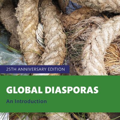 Global Diasporas: An Introduction