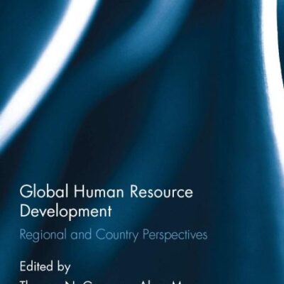 Global Human Resource Development: Regional and Country Perspectives (Routledge Studies in Human Resource Development)