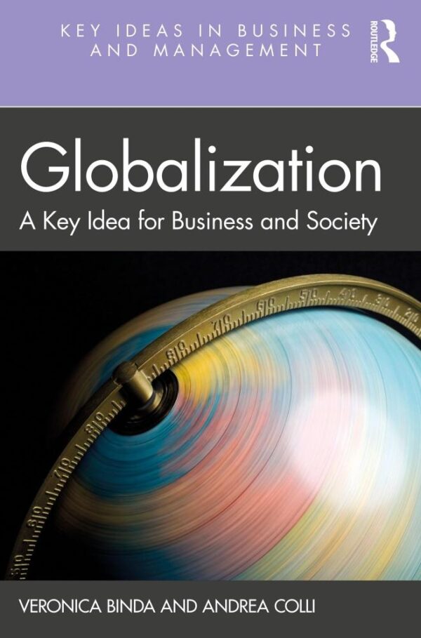 Globalization: A Key Idea for Business and Society (Key Ideas in Business and Management)