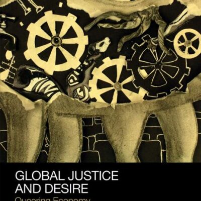 GLOBAL JUSTICE AND DESIRE QUEERING ECONOMY (HB 2015)