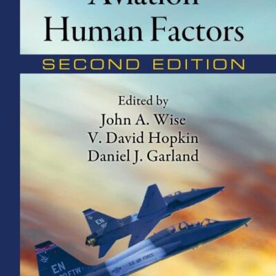 Handhook of Aviation Human Factors (Second Edition) (Human Factors in Transportation)