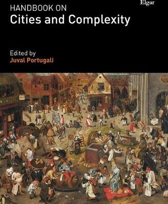 Handbook on Cities and Complexity (Research Handbooks in Urban Studies series)