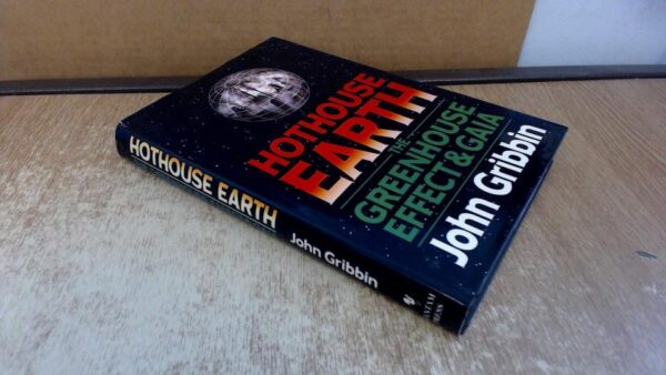 Hothouse Earth: The Green House Effect and Gaia