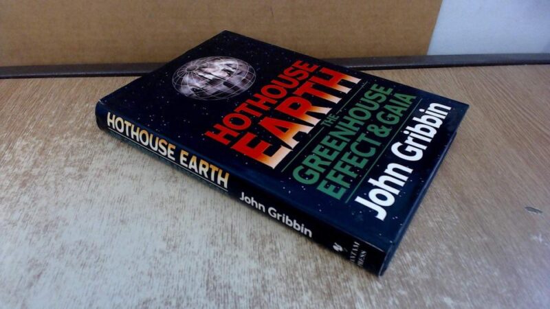 Hothouse Earth: The Green House Effect and Gaia