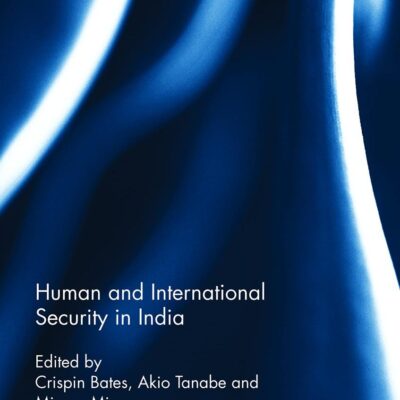 Human and International Security in India (Routledge New Horizons in South Asian Studies)