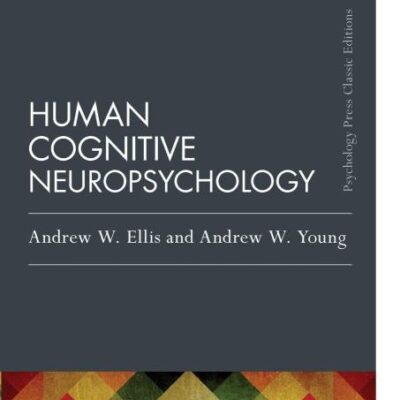Human Cognitive Neuropsychology