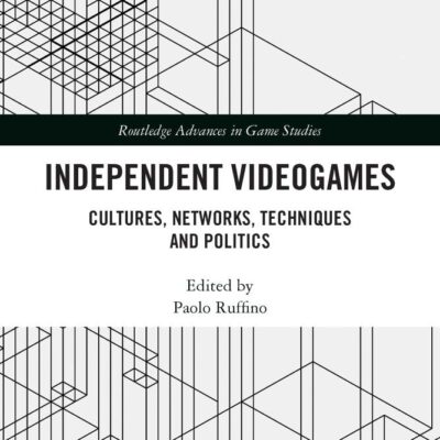 Independent Videogames: Cultures