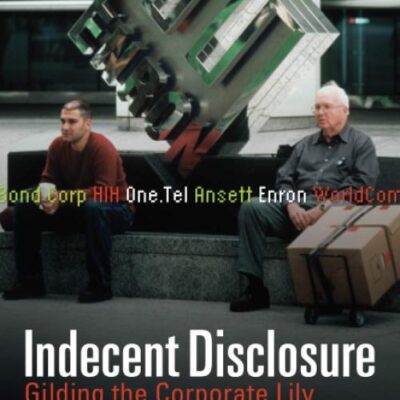Indecent Disclosure: Gilding the Corporate Lily