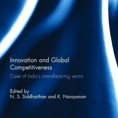 Innovation and Global Competitiveness: Case of India's Manufacturing Sector