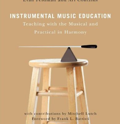 Instrumental Music Education: Teaching with the Musical and Practical in Harmony