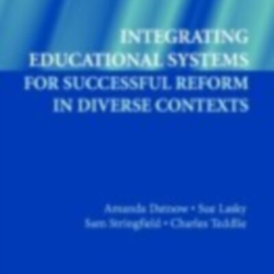 Integrating Educational Systems for Successful Reform in Diverse Contexts