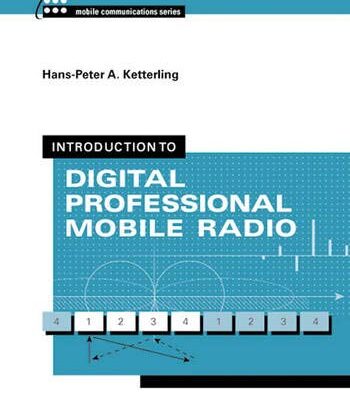 Introduction to Digital Professional Mobile Radio (Artech House Mobile Communications Library)
