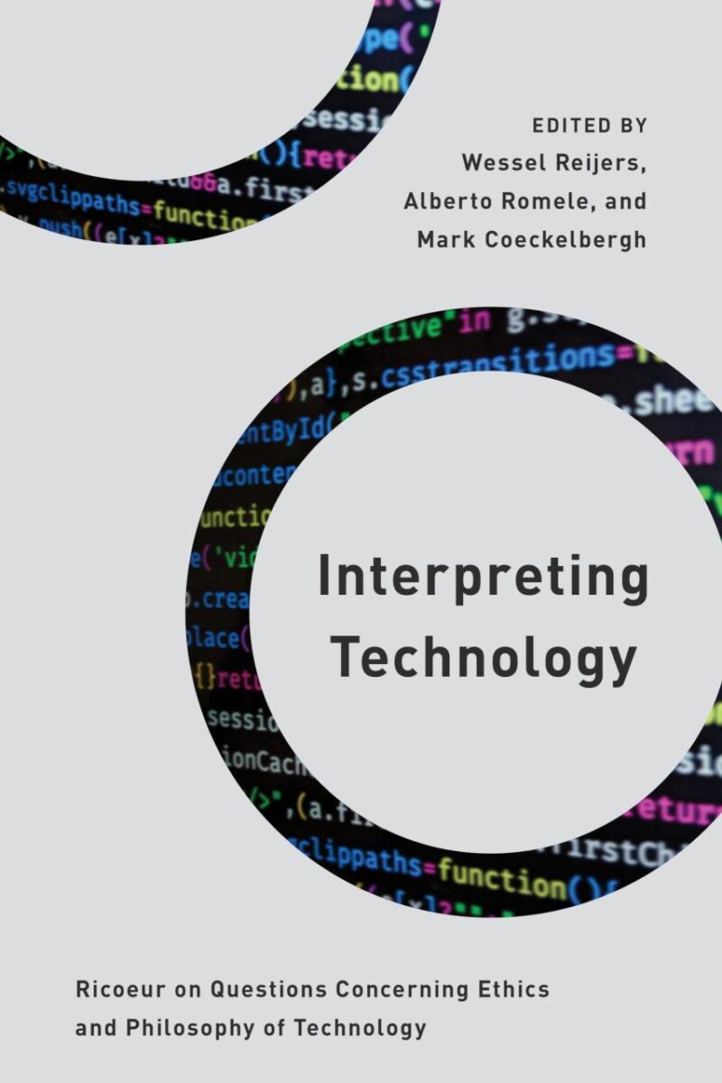 Interpreting Technology: Ricoeur on Questions Concerning Ethics and Philosophy of Technology (Philosophy