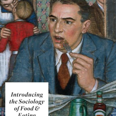Introducing the Sociology of Food and Eating