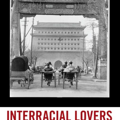 Interracial Lovers in Revolutionary China