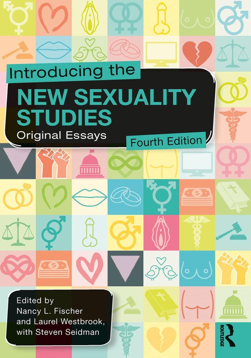 INTRODUCING THE NEW SEXUALITY STUDIES: ORIGINAL ESSAYS