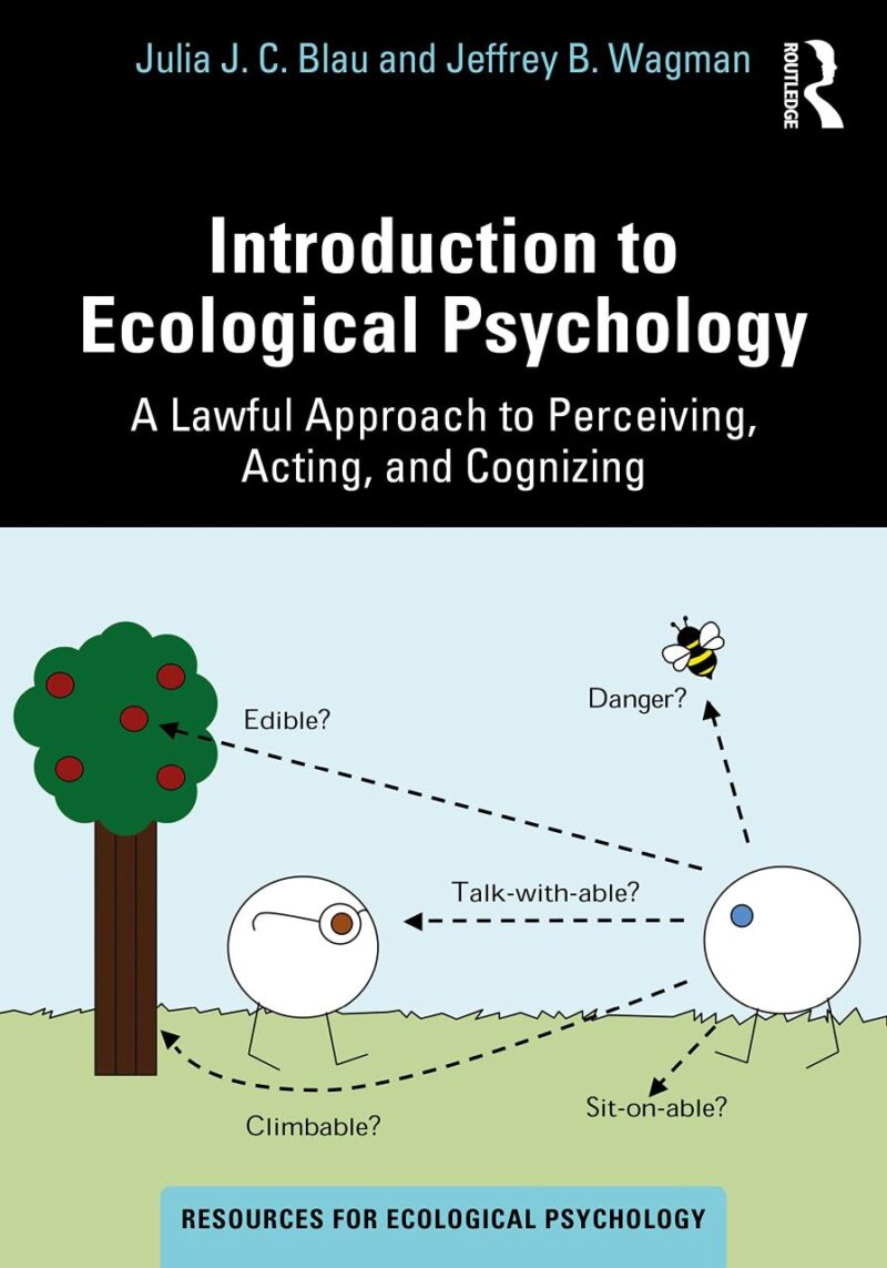 Introduction to Ecological Psychology: A Lawful Approach to Perceiving