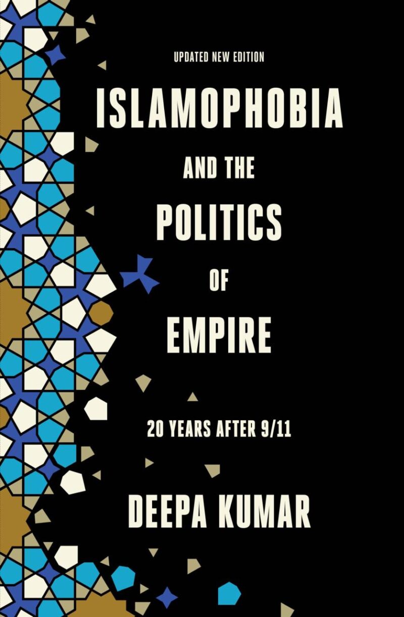 ISLAMOPHOBIA & THE POLITICS OF EMPIRE