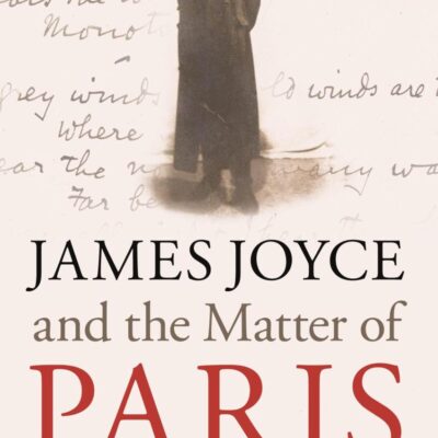 James Joyce and the Matter of Paris