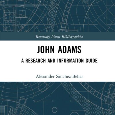 John Adams: A Research and Information Guide