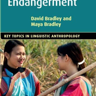 Language Endangerment (Key Topics in Linguistic Anthropology)
