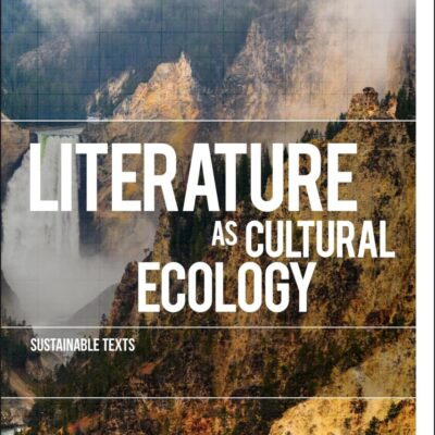 Literature as Cultural Ecology: Sustainable Texts