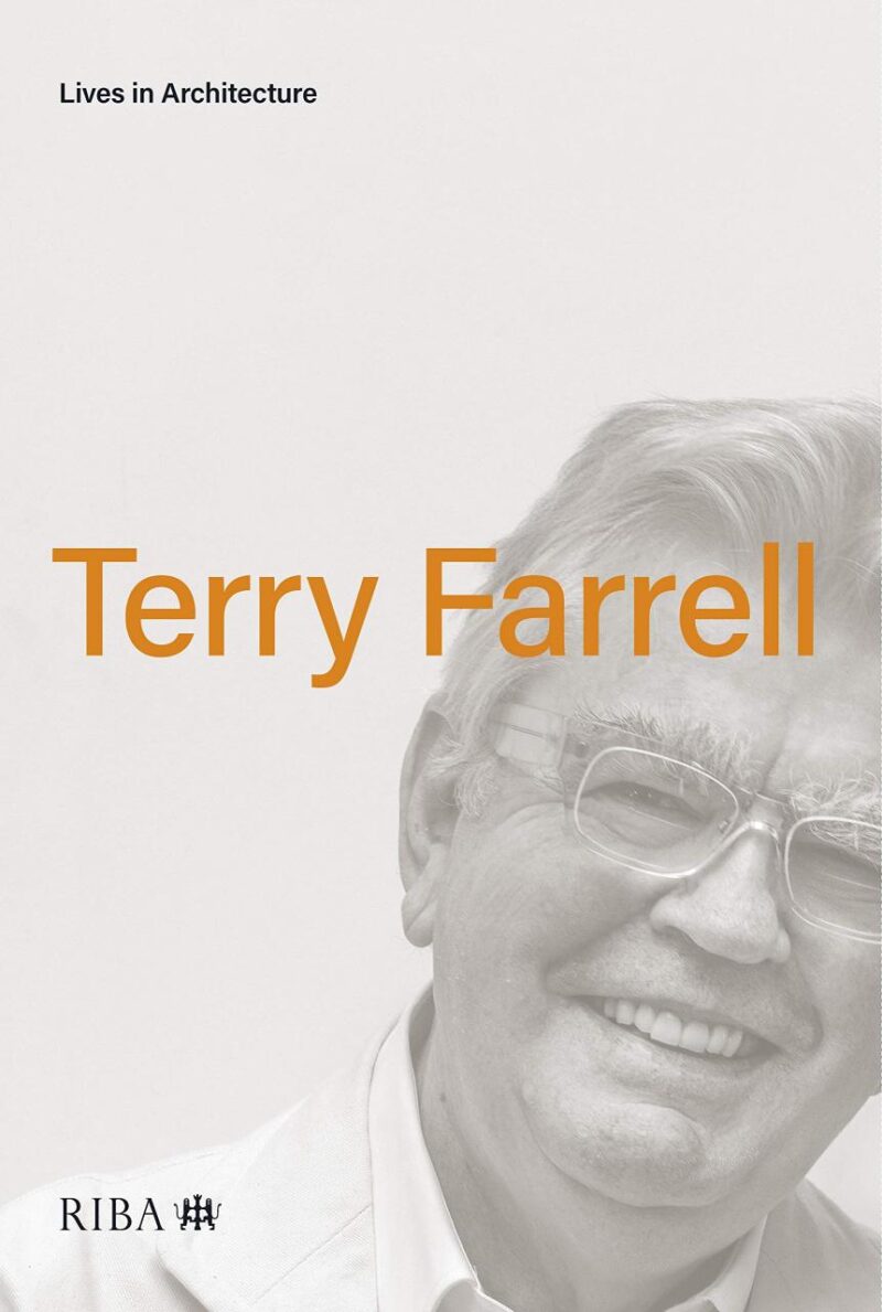 Lives in Architecture: Terry Farrell