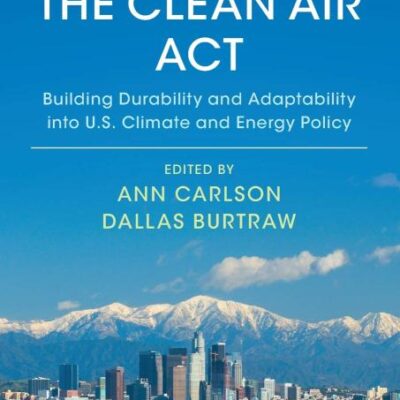 Lessons from the Clean Air Act: Building Durability and Adaptability into U.S. Climate and Energy Policy