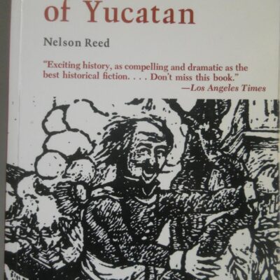 The Caste War of Yucatan