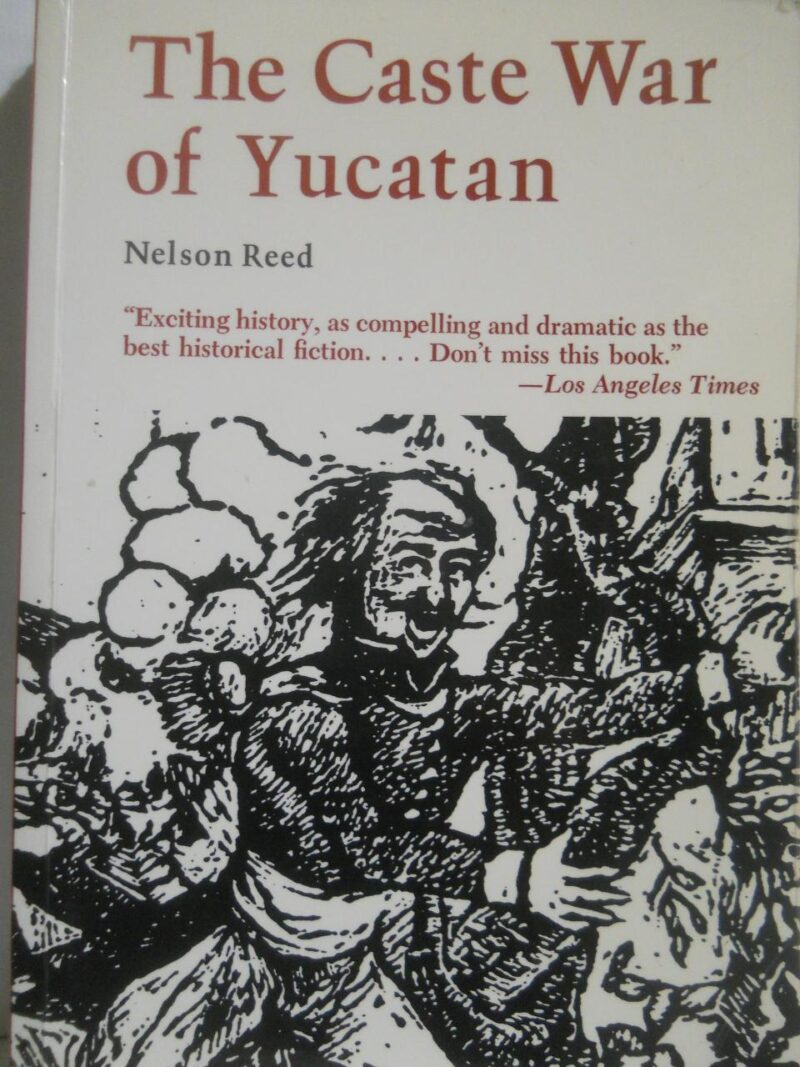 The Caste War of Yucatan