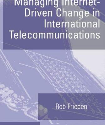 Managing Internet-driven Change in International Telecommunications (Telecommunications Library)