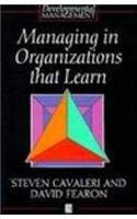 Managing in Organizations that Learn: Developmental Management (Developmental Management S.)