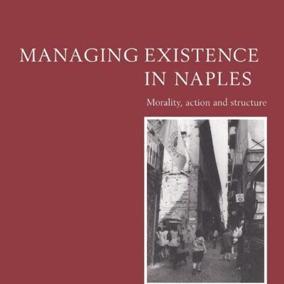 Managing Existence in Naples: Morality