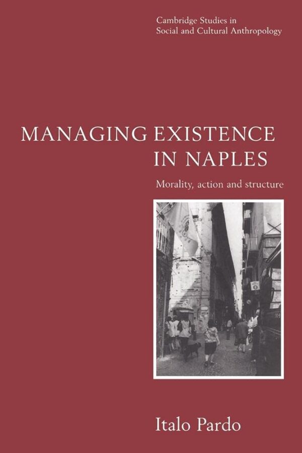 Managing Existence in Naples: Morality