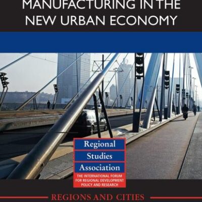 Manufacturing In The New Urban Economy