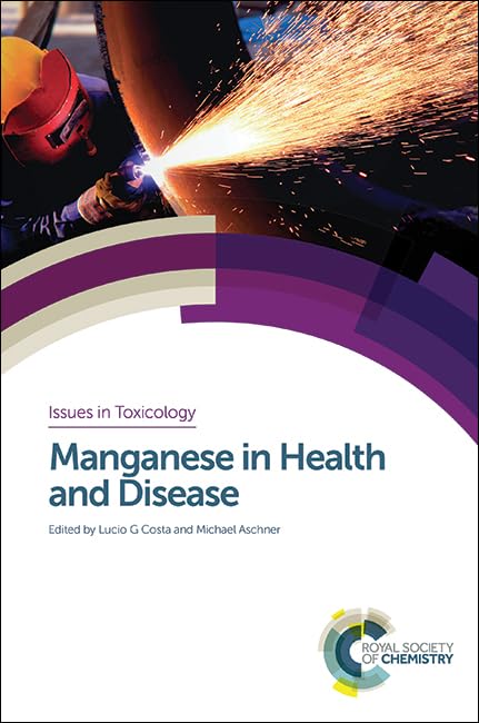 MANGANESE IN HEALTH AND DISEASE: Volume 22 (Issues in Toxicology)