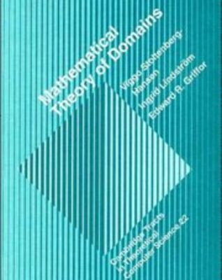 Mathematical Theory of Domains (Cambridge Tracts in Theoretical Computer Science)