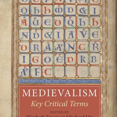 Medievalism: Key Critical Terms: 5