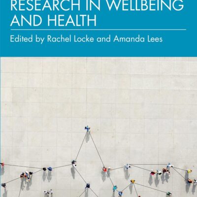 Mixed-Methods Research in Wellbeing and Health